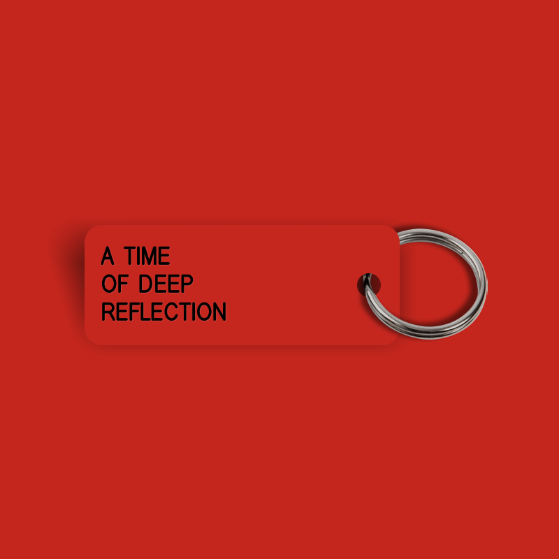 A TIME  OF DEEP REFLECTION Keytag (2024-03-11)