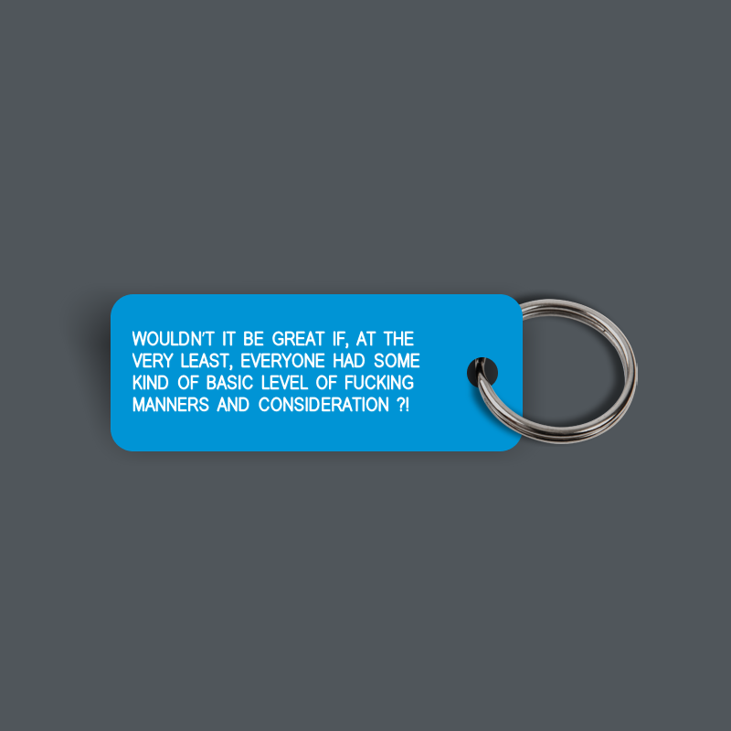 SOME BASIC FUCKING MANNERS... Keytag (2023-11-21)