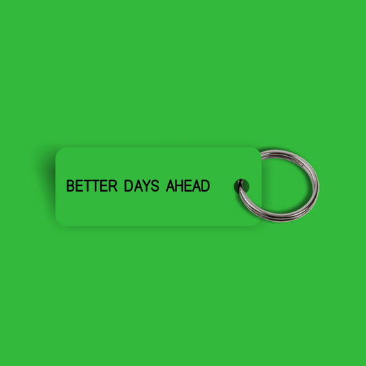 BETTER DAYS AHEAD Keytag (2021-12-31)