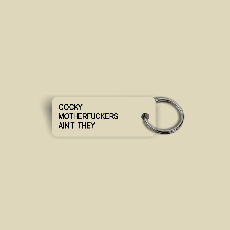 COCKY MOTHERFUCKERS AIN’T THEY Keytag (2025-10-08)