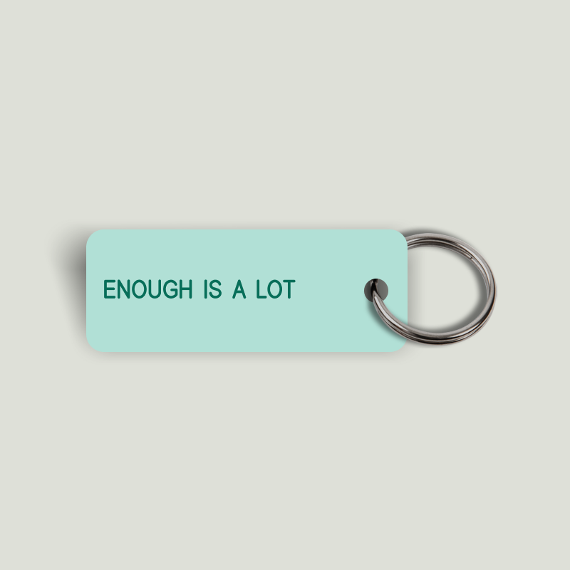 ENOUGH IS A LOT Keytag (2023-11-23)