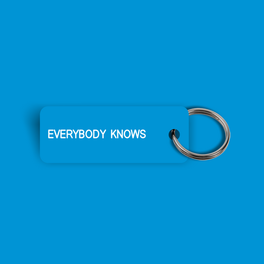 EVERYBODY KNOWS Keytag (2023-11-26)