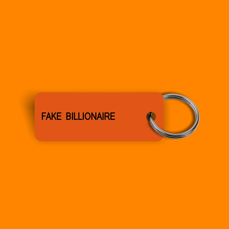 FAKE BILLIONAIRE Keytag (2023-09-27)