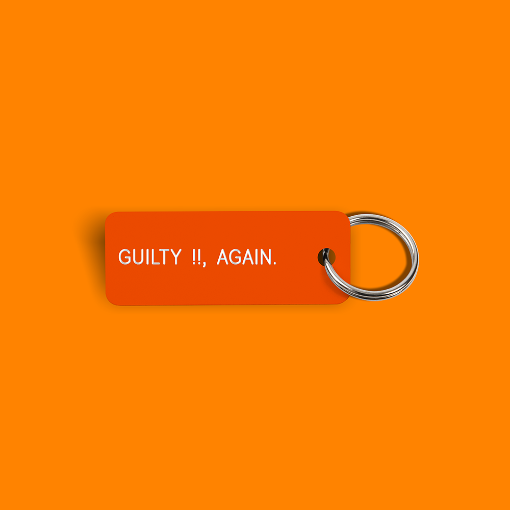 GUILTY !!, AGAIN. Keytag (2023-05-09)