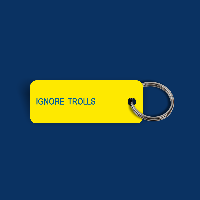 IGNORE TROLLS Keytag (2024-04-10)