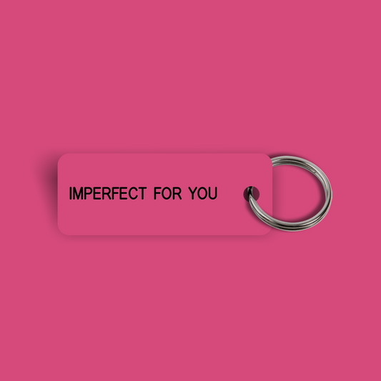 IMPERFECT FOR YOU Keytag (2024-04-19)