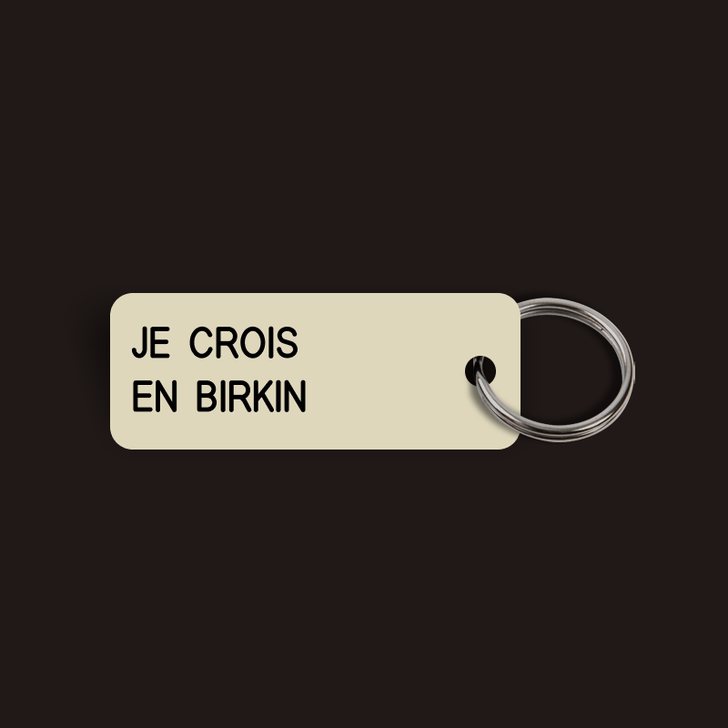 JE CROIS EN BIRKIN Keytag (2023-07-17)