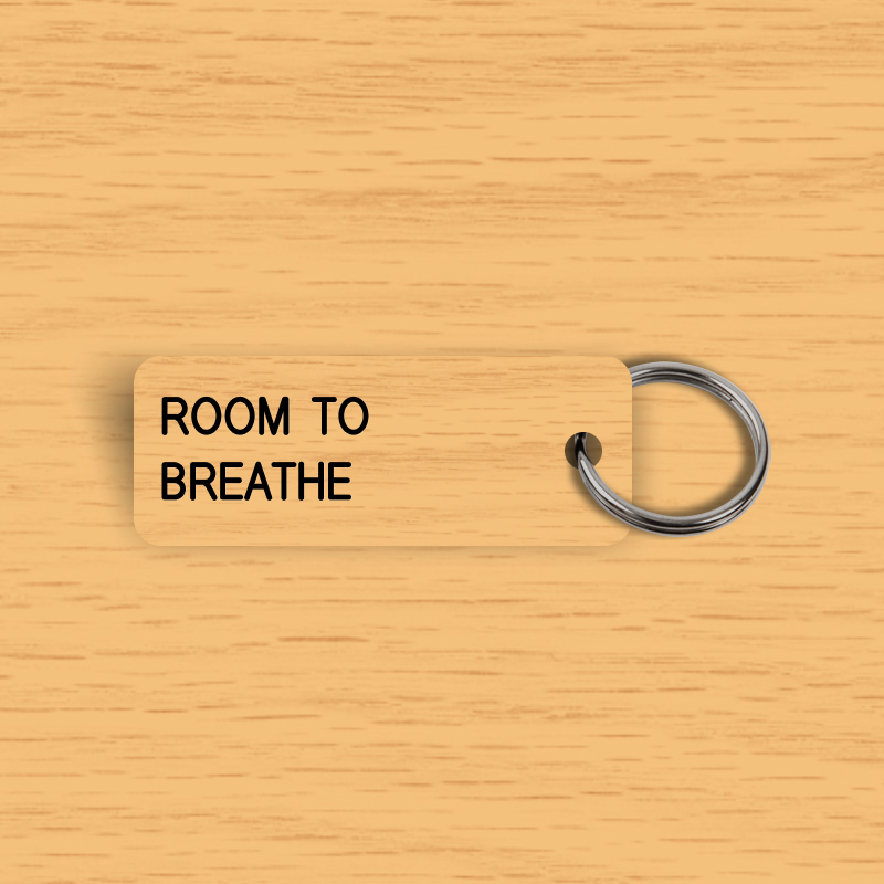 ROOM TO BREATHE Keytag (2024-06-06)