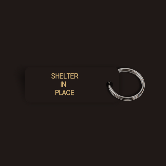 SHELTER IN PLACE Keytag (2023-10-26)