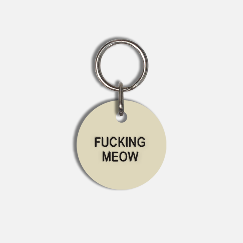 FUCKING MEOW Small Pet Tag