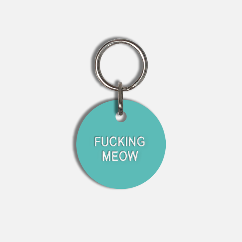 FUCKING MEOW Small Pet Tag