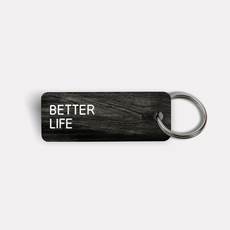 BETTER LIFE Keytag