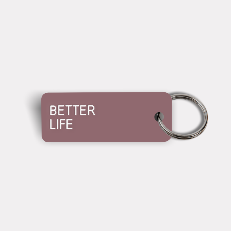 BETTER LIFE Keytag