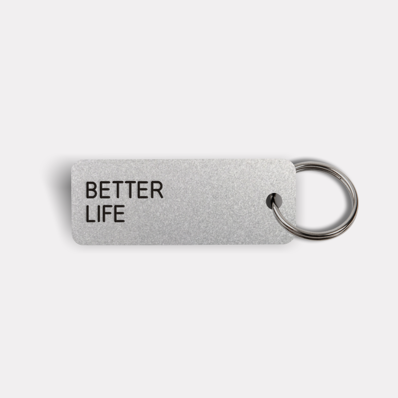 BETTER LIFE Keytag