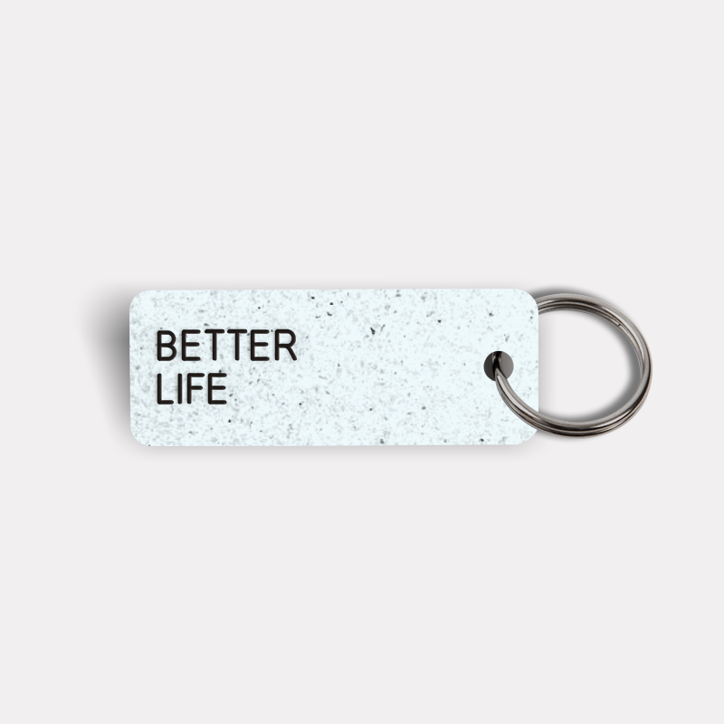 BETTER LIFE Keytag