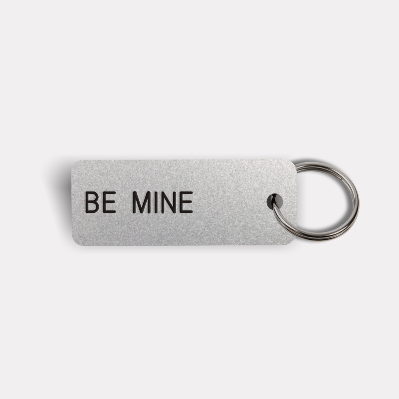 BE MINE Keytag