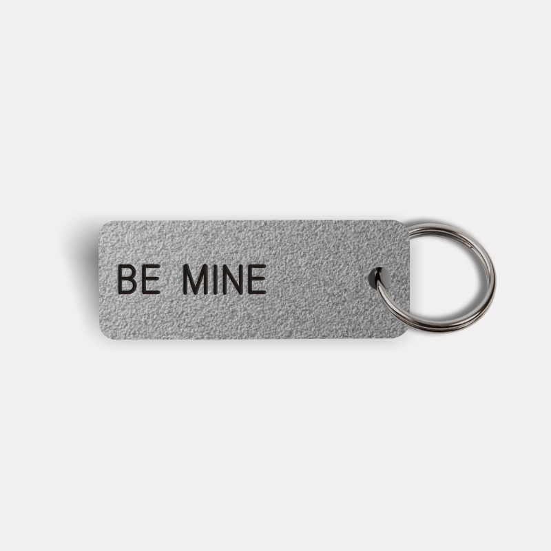 BE MINE Keytag