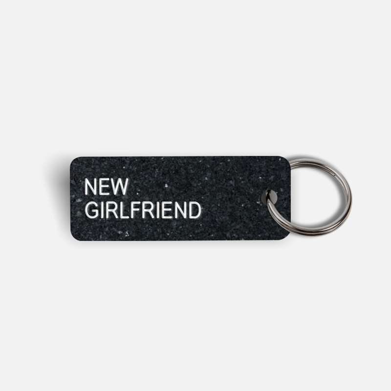 NEW GIRLFRIEND Keytag