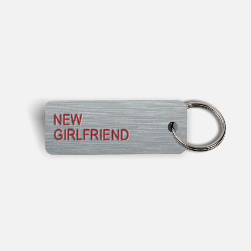 NEW GIRLFRIEND Keytag