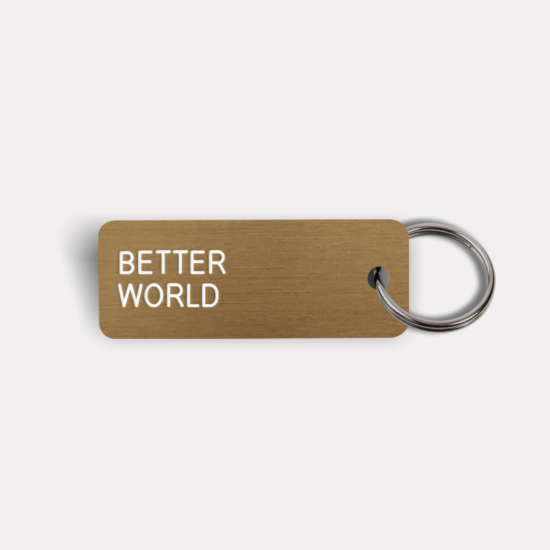 BETTER WORLD Keytag