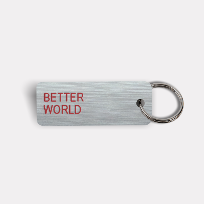 BETTER WORLD Keytag