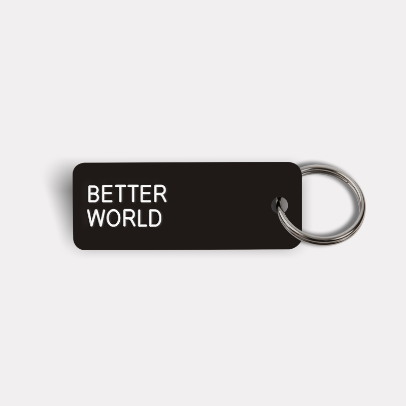 BETTER WORLD Keytag