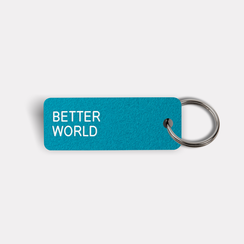 BETTER WORLD Keytag