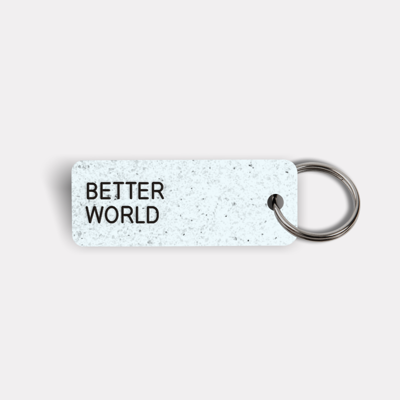 BETTER WORLD Keytag