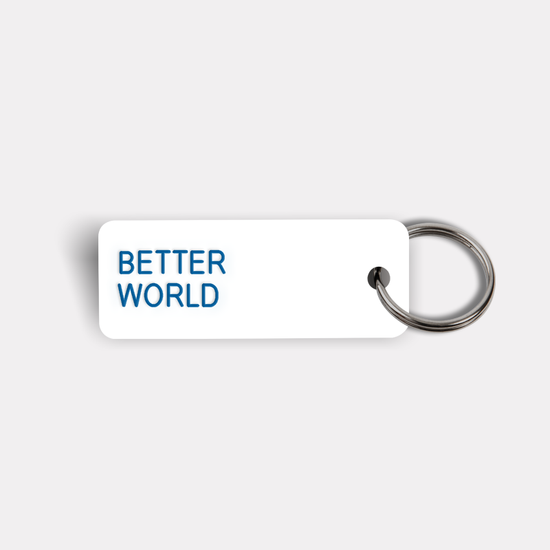 BETTER WORLD Keytag