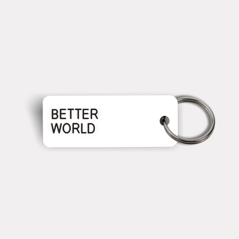 BETTER WORLD Keytag