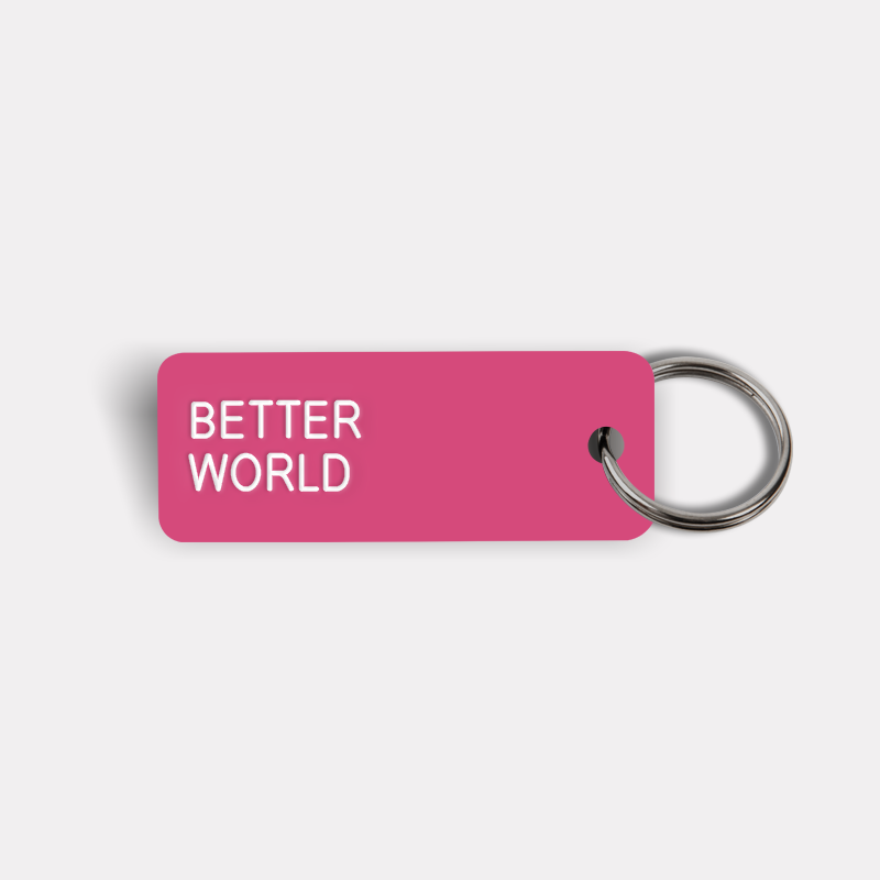 BETTER WORLD Keytag