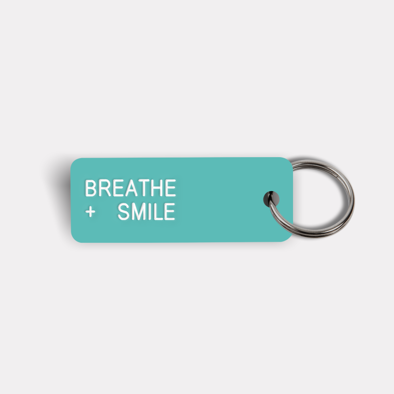 BREATHE + SMILE Keytag
