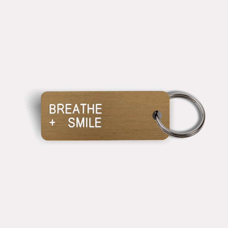 BREATHE + SMILE Keytag