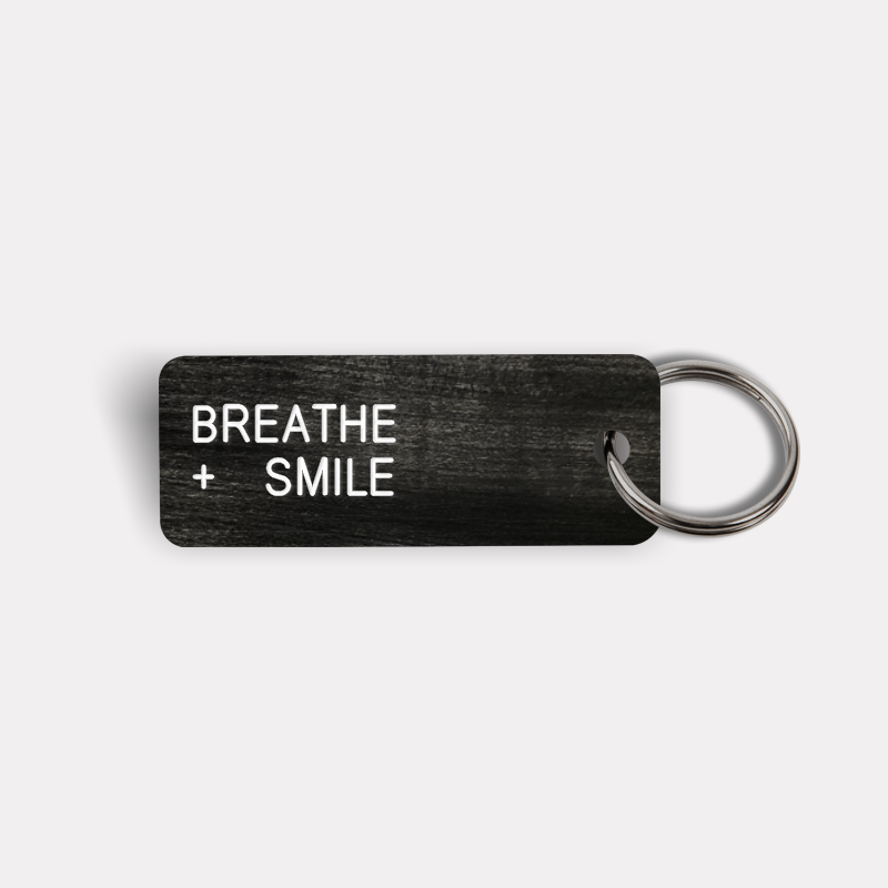 BREATHE + SMILE Keytag