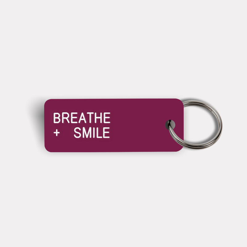 BREATHE + SMILE Keytag
