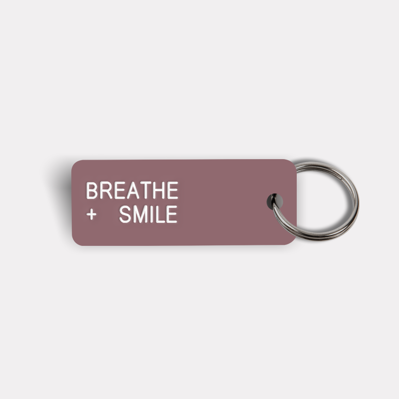 BREATHE + SMILE Keytag