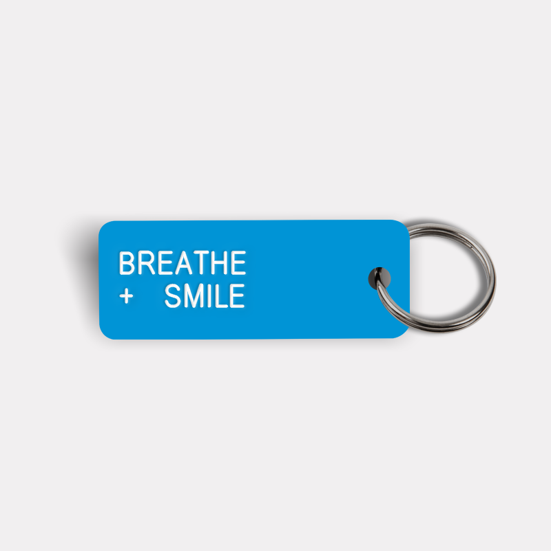BREATHE + SMILE Keytag