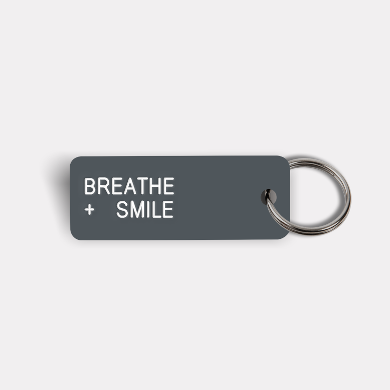 BREATHE + SMILE Keytag