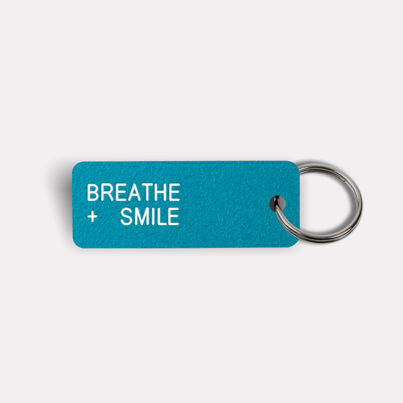 BREATHE + SMILE Keytag