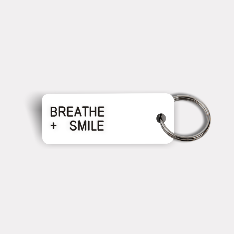 BREATHE + SMILE Keytag