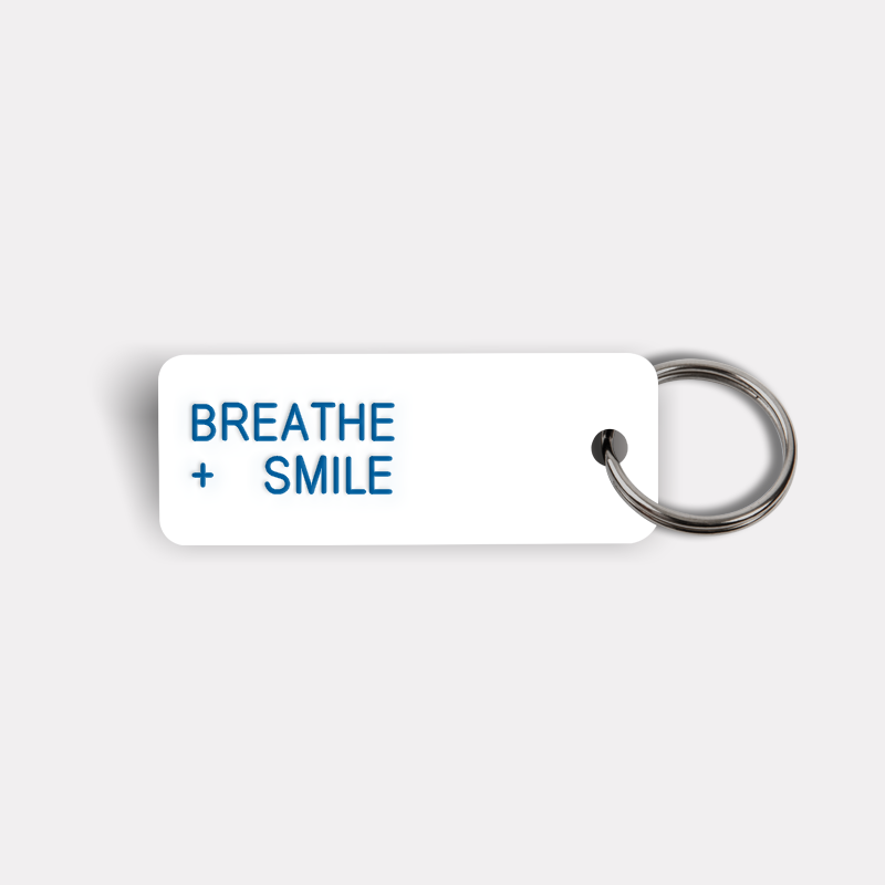 BREATHE + SMILE Keytag