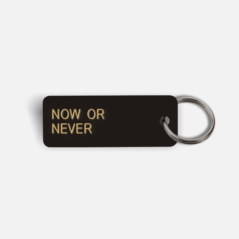 NOW OR NEVER Keytag