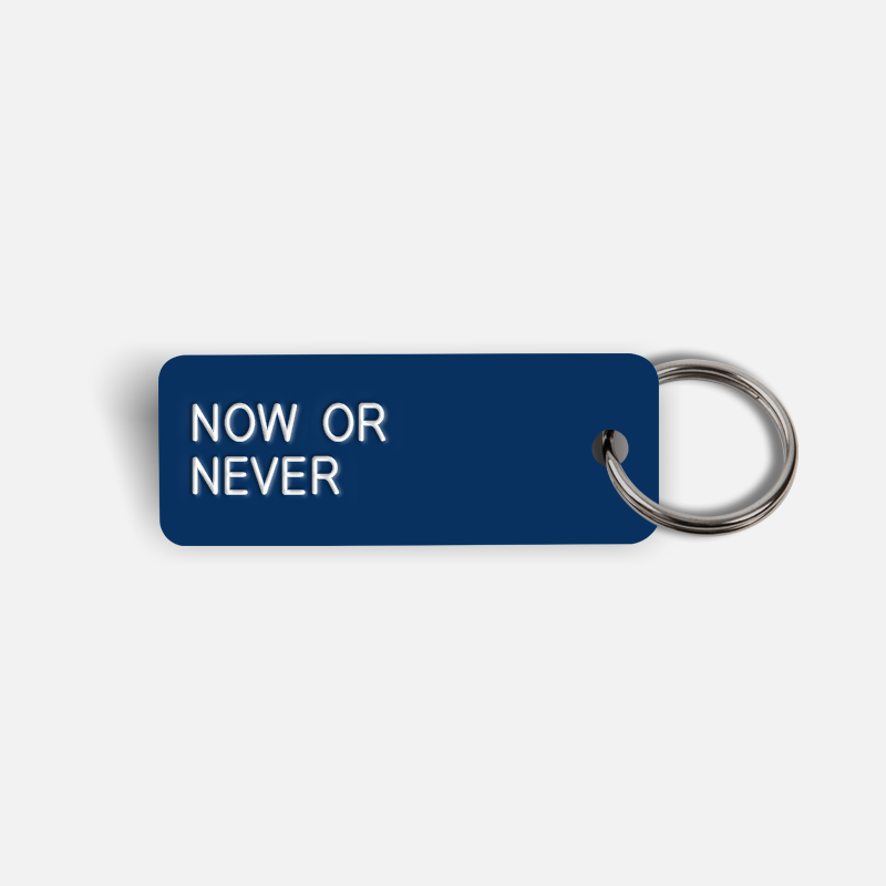 NOW OR NEVER Keytag