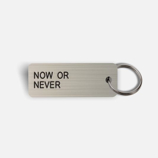 NOW OR NEVER Keytag