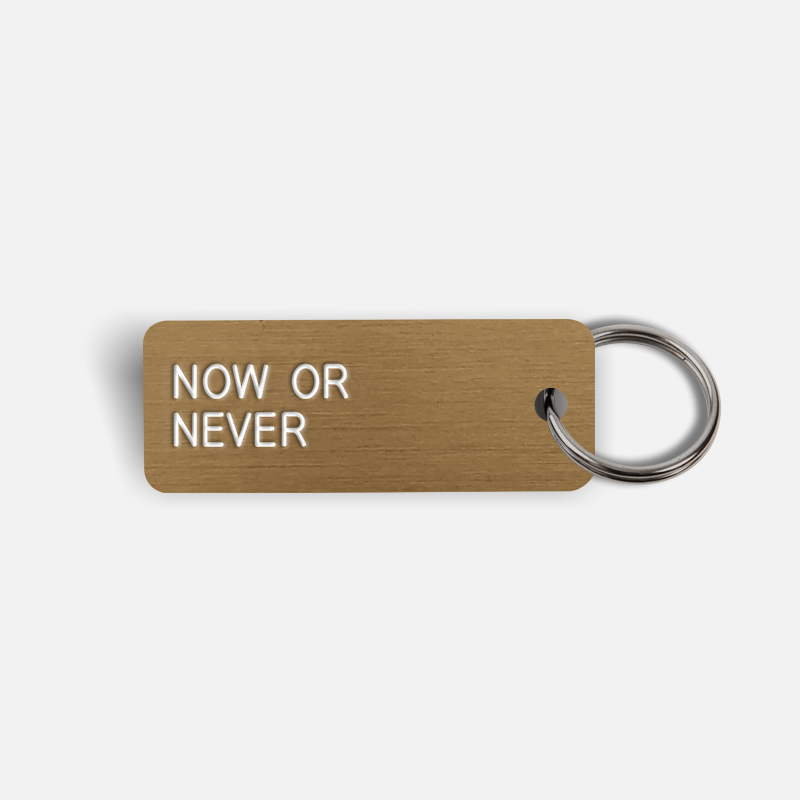 NOW OR NEVER Keytag
