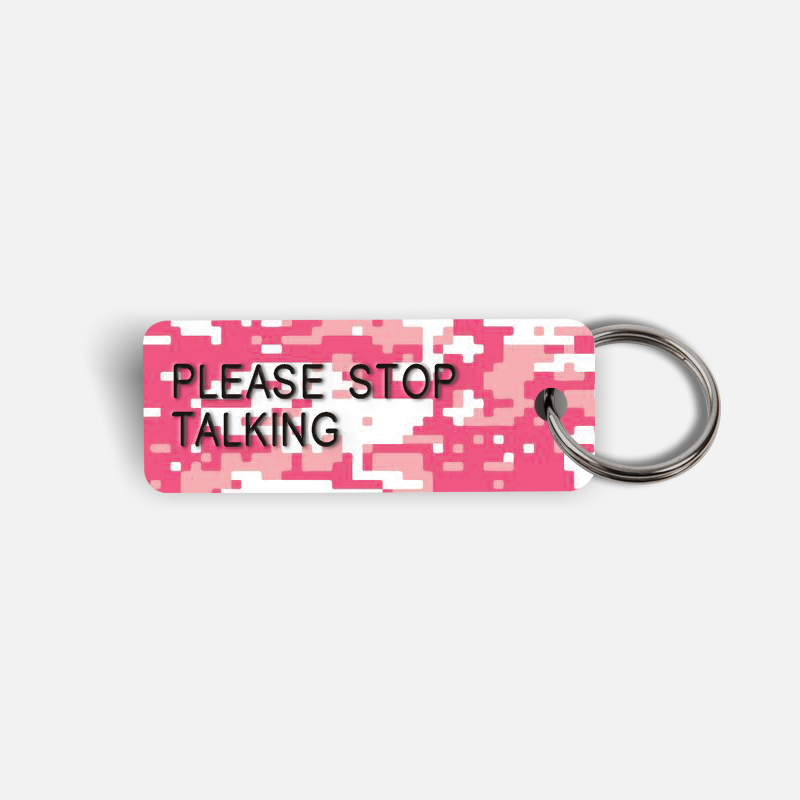 PLEASE STOP TALKING Keytag