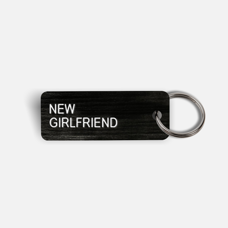 NEW GIRLFRIEND Keytag