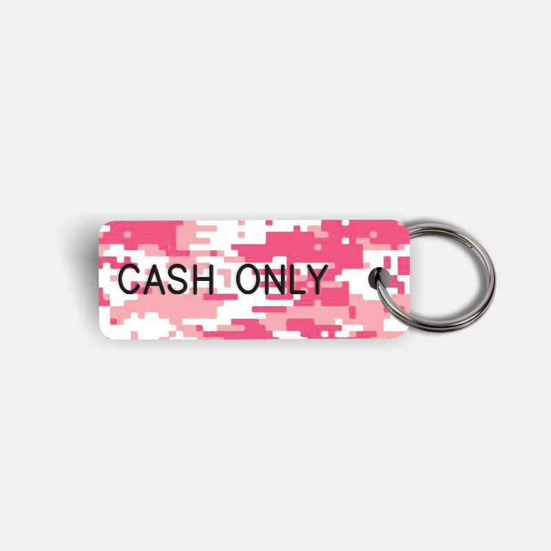 CASH ONLY Keytag