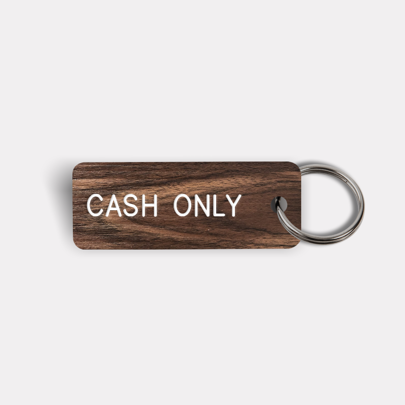 CASH ONLY Keytag