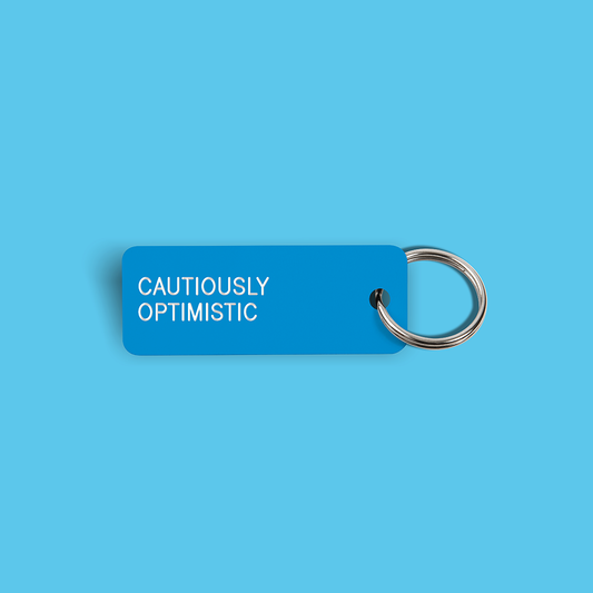 CAUTIOUSLY OPTIMISTIC Keytag (2022-11-09)